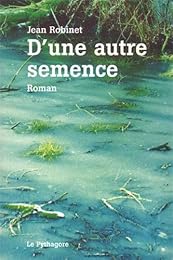 D'une autre semence