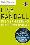 Die Vermessung des Universums: Wie die Physik von morgen den letzten Geheimnissen auf der Spur ist