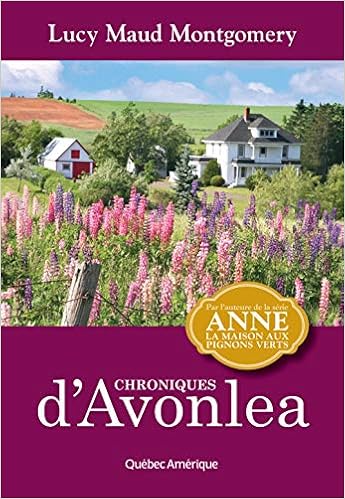 Amazon Com Chroniques D Avonlea Compact 9782764425527 Montgomery Lucy Maud Books