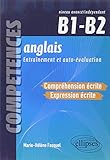 Anglais, Entrainement et auto-évaluation : Compréhension et expression écrites, Niveau intermédi by 