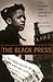 The Black Press: New Literary and Historical Essays