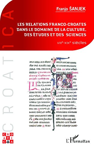 Les  relations franco-croates dans le domaine de la culture, des études et des sciences