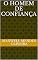 Livro O HOMEM DE CONFIANÇA