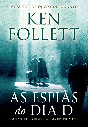 As espiãs do Dia D por [Follett, Ken]