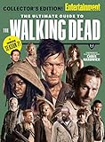 ENTERTAINMENT WEEKLY The Ultimate Guide to The Walking Dead by Chris Hardwick