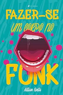 Livro Fazer-se um corpo no funk