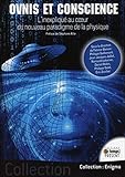 Ovnis et Conscience - L'Inexpliqué au coeur du nouveau paradigme de la physique (Enigma) (French Ed by