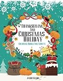 Coloring Books For Adults Thanksgiving And Christmas Holiday: Christmas Coloring Book, Thanksgiving Coloring Books For Adults, Fall Harvest Coloring ... Books For Adults Special Bundle) (Volume 1) by Jacob Mason