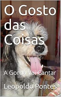 Livro O Gosto das Coisas: A Gorda Vai Cantar
