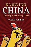Knowing China: A Twenty-First Century Guide