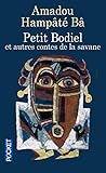 Petit Bodiel ET Autres Contes De LA Savane (French Edition) by 