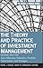 The Theory and Practice of Investment Management: Asset Allocation, Valuation, Portfolio Construction, and Strategies