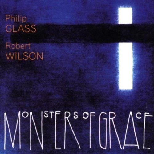 Philip Glass - Monsters of Grace - Zortam Music