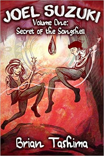 Joel Suzuki, Volume One: Secret of the Songshell by Brian Tashima 