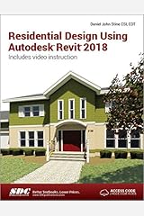 Residential Design Using Autodesk Revit 2018 Perfect Paperback