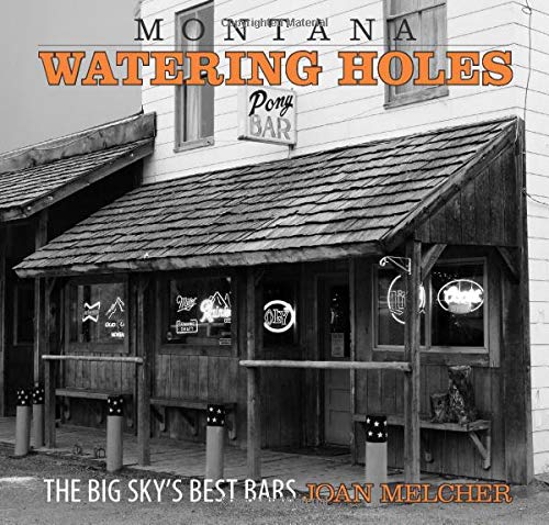 Montana Watering Holes The Big Sky S Best Bars Amazon In Joan
