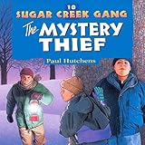 The Mystery Thief: Sugar Creek Gang, Book 10 by 