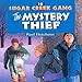The Mystery Thief: Sugar Creek Gang, Book 10 by 