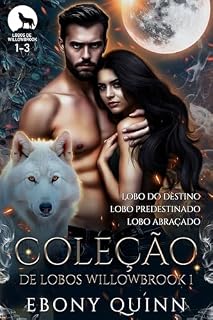 Livro Coleção de Lobos Willowbrook 1: Uma série de romance paranormal de um shifter lobo predestinado (Lobos de Willowbrook)