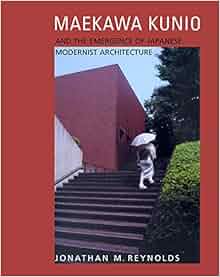 Maekawa Kunio And The Emergence Of Japanese Modernist