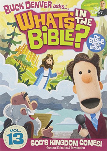 Buck Denver Asks: What's In The Bible? Volume Thirteen - God's Kingdom Comes!