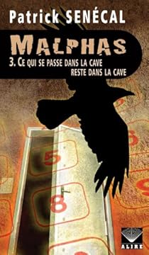 Malphas Tome 3 Ce Qui Se Passe Dans La Cave Reste Dans La Cave Babelio