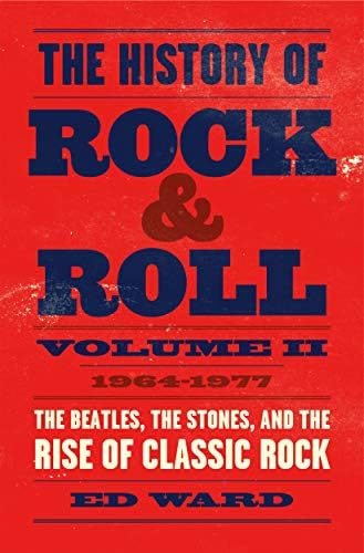 The Rolling Stone Illustrated History of Rock and Roll: The