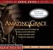 Amazing Grace: The Inspirational Stories of William Wilberforce, John Newton, and Olaudah Equiano (R by