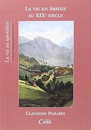 La  vie en Ariège au XIX siècle