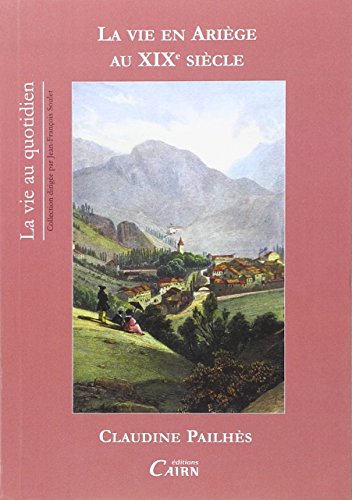 La  vie en Ariège au XIX siècle