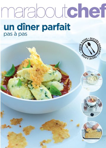 Un  dîner parfait pas à pas
