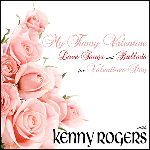 Beautiful 99 Kenny Rogers Valentine Card Beautiful 99 Kenny Rogers Valentine Card