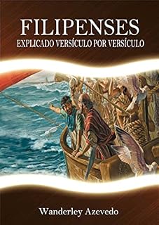 Livro Filipenses: Explicado versículo por versículo