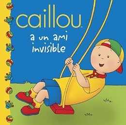 Caillou a un ami invisible