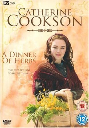 catherine cooksons a dinner of herbs movie catherine cooksons a dinner of herbs movie