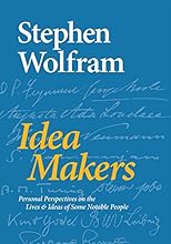 Idea Makers: Personal Perspectives on the Lives & Ideas of Some Notable People