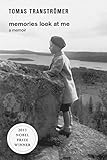 Memories Look at Me: A Memoir by Tomas Transtromer, Robin Fulton