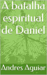 Livro A batalha espiritual de Daniel