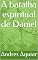 Livro A batalha espiritual de Daniel