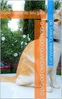 Livro O guia do guardião do gato: como cuidar do seu gato