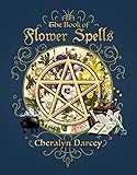 Book of Flower Spells (Spellbook Series) by Cheralyn Darcey