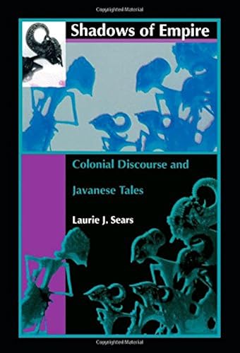 Download Shadows of Empire: Colonial Discourse and Javanese Tales PDF