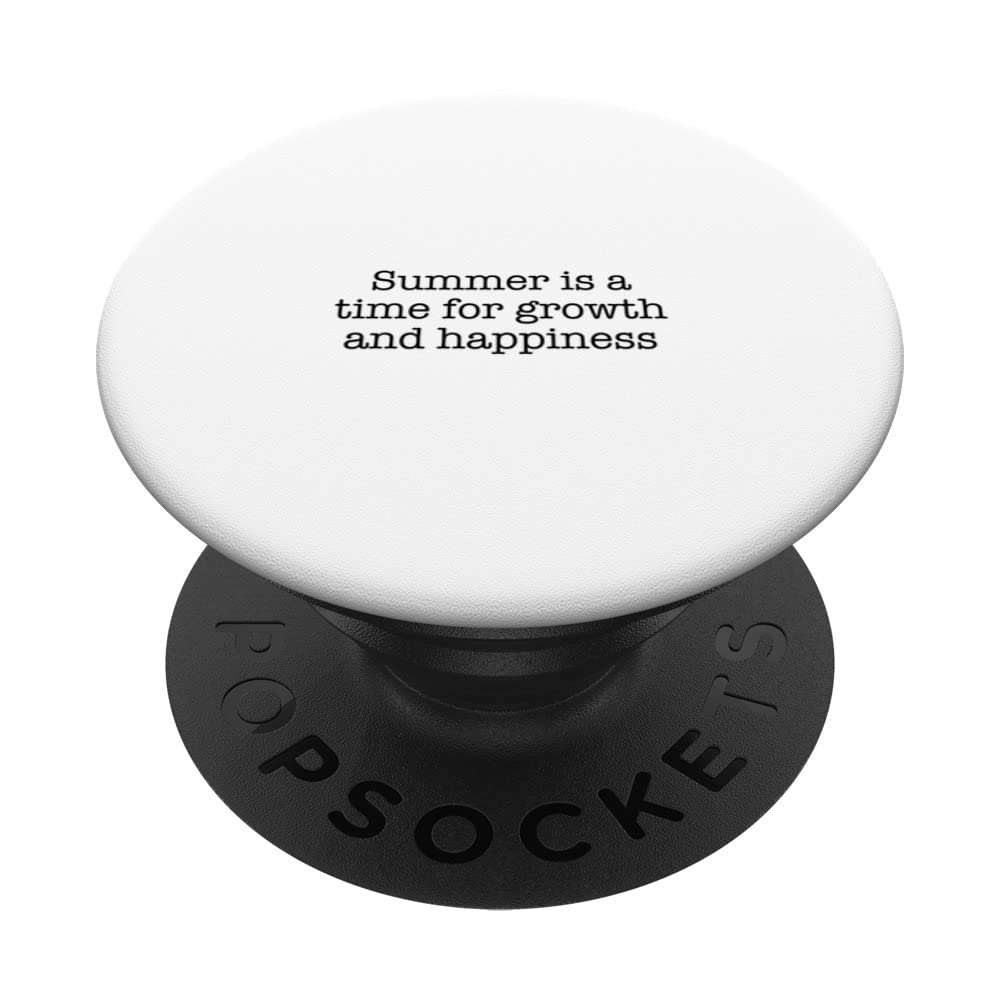 Summer is a time for growth and happiness PopSockets Swappable PopGrip