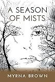 A Season Of Mists by Myrna Brown