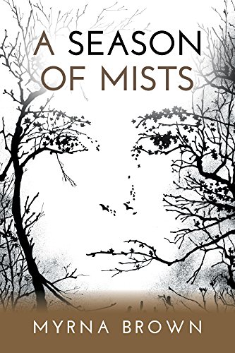 A Season Of Mists by Myrna Brown