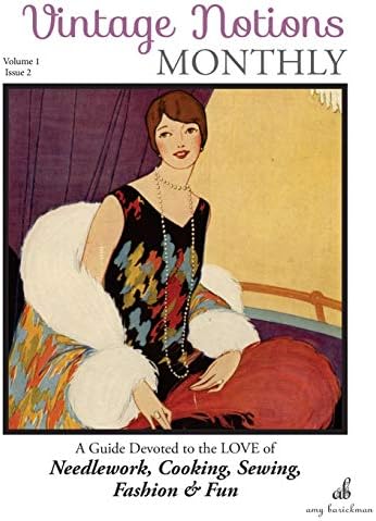 Vintage Notions Monthly - Issue 2: A Guide Devoted to the Love of Needlework, Cooking, Sewing, Fasion & Fun Paperback – February 26, 2016