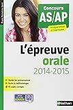 L'épreuve orale - Concours AS/AP by