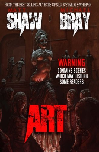 ART: A Novel of Extreme Horror and Gore