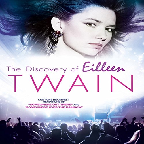 The Discovery Of Eilleen Twain