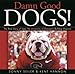 Damn Good Dogs!: The Real Story of Uga, the University of Georgia's Bulldog Mascots by Kent Hannon, Sonny Seiler